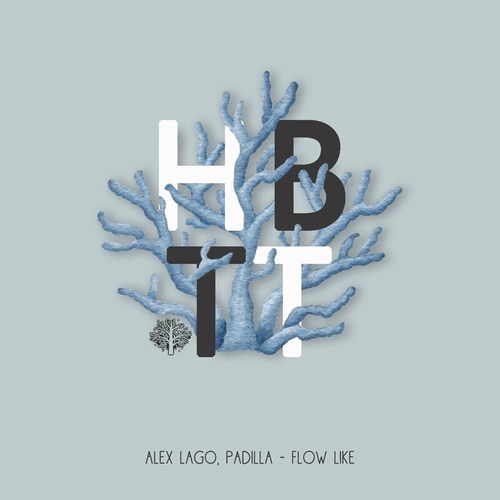 Alex Lago & Padilla - Flow Like [HBT416]